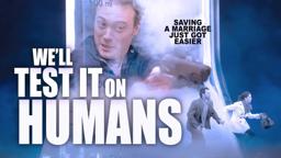 We'll Test It On Humans - Trailer