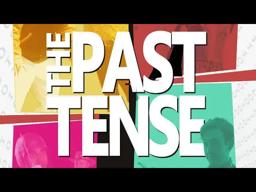 The Past Tense Official Trailer