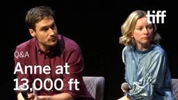 ANNE AT 13,000 FT Cast and Crew Q&A | TIFF 2019