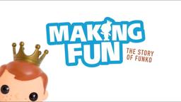 "Making Fun — The Story of Funko" Official Documentary Trailer!
