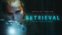 RETRIEVAL - Official Trailer (Sci-Fi Short Film)