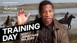 How Jonathan Majors Became an Outlaw for The Harder They Fall | Training Day