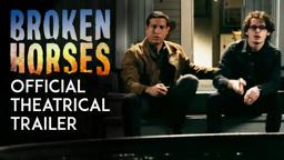 Broken Horses | Official Theatrical Trailer [HD]