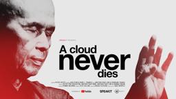 "A Cloud Never Dies" Film World Premiere 2022.04.02 3pm CET