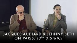 Paris, 13th District - Interview with director Jacques Audiard & actor Jehnny Beth