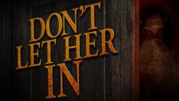 Don't Let Her In [Trailer]