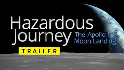 Hazardous Journey: The Apollo 11 Moon Landing Trailer