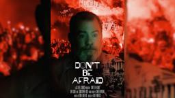 Don't Be Afraid - Trailer