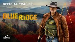 Blue Ridge | Official Trailer