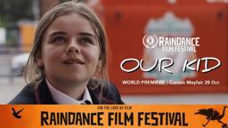 'OUR KID' - Official RAINDANCE Trailer