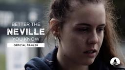 Better the Neville You Know – Trailer