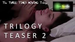 Three Times Moving Trilogy Teaser 2