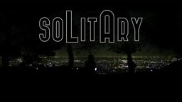 “Solitary” Full Trailer (4K)