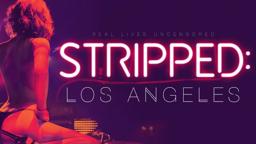 Stripped: Los Angeles - A New Documentary Feature Film