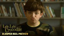 LYLE, LYLE, CROCODILE | Blooper Reel Preview 2