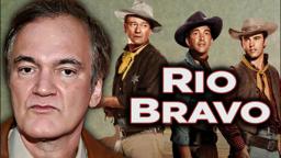 Quentin Tarantino on Rio Bravo