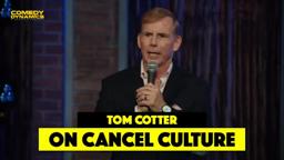 Tom Cotter on Cancel Culture
