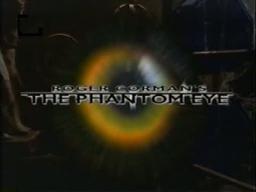 Roger Corman's The Phantom Eye