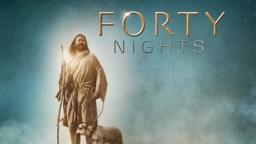 Forty Nights - Trailer