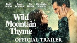 Wild Mountain Thyme - Official Trailer - Coming Soon