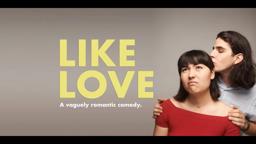 Like Love - Official Trailer