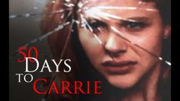 50 Days To Carrie