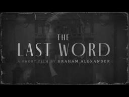 "The Last Word" Short Film Teaser