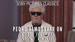 Pedro Almodóvar on THE ROOM NEXT DOOR