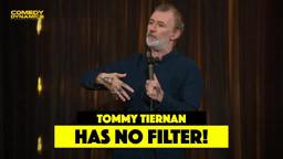 Tommy Tiernan Has No Filter