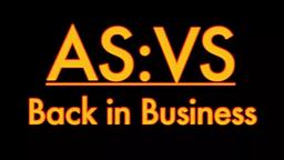 AS:VS Back in Business - Trailer