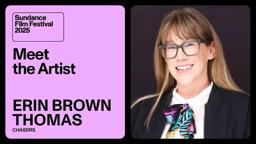 Meet the Artist 2025: Erin Brown Thomas on “Chasers”