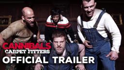 Cannibals and Carpet Fitters Official Trailer