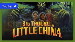 Big Trouble in Little China (1986) Trailer A