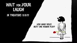 Wait for Your Laugh theatrical trailer