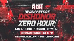 Zero Hour: ROH Death Before Dishonor Pre-Show, Fri, July 21 at 7e / 4p