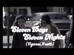 ELEVEN DAYS, ELEVEN NIGHTS (11 GIORNI & 11 NOTTI) Regia Joe D'Amato - Trailer
