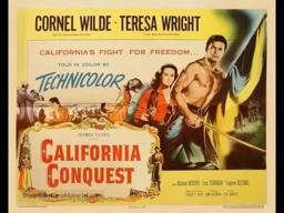 CALIFORNIA CONQUEST (1952) Theatrical Trailer - Cornel Wilde, Teresa Wright, Alfonso Bedoya
