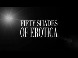 Fifty Shades of Erotica - Trailer