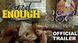 Good Enough: The Musical | Official Trailer