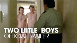 TWO LITTLE BOYS - Official Trailer [HD]