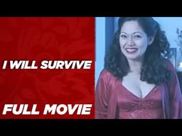 I WILL SURVIVE: Maricel Soriano, Dina Bonnevie, Judy Ann Santos & Eric Quizon | Full Movie