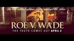 Roe v. Wade Movie - Official Trailer