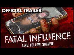 "FATAL INFLUENCE: Like. Follow. Survive." Official Trailer