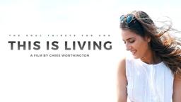 This is Living | Official Trailer (2018)
