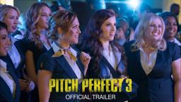 Pitch Perfect 3 - Official Trailer [HD]