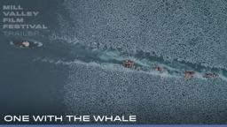 MVFF46 - ONE WITH THE WHALE - Official Trailer