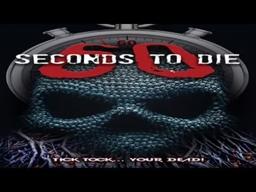60 Seconds to Die -  Count the Seconds and you're DEAD! - WATCH