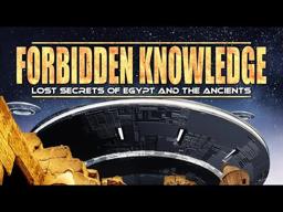 Forbidden Knowledge: Lost Secrets of Egypt and the Ancients - Official Trailer