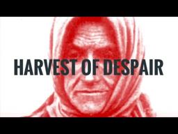 "Harvest of Despair" (English) - a documentary film about Holodomor in Ukraine in 1932 - 1933
