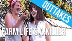 Farm Life's A Killer (2002) - OUTTAKES